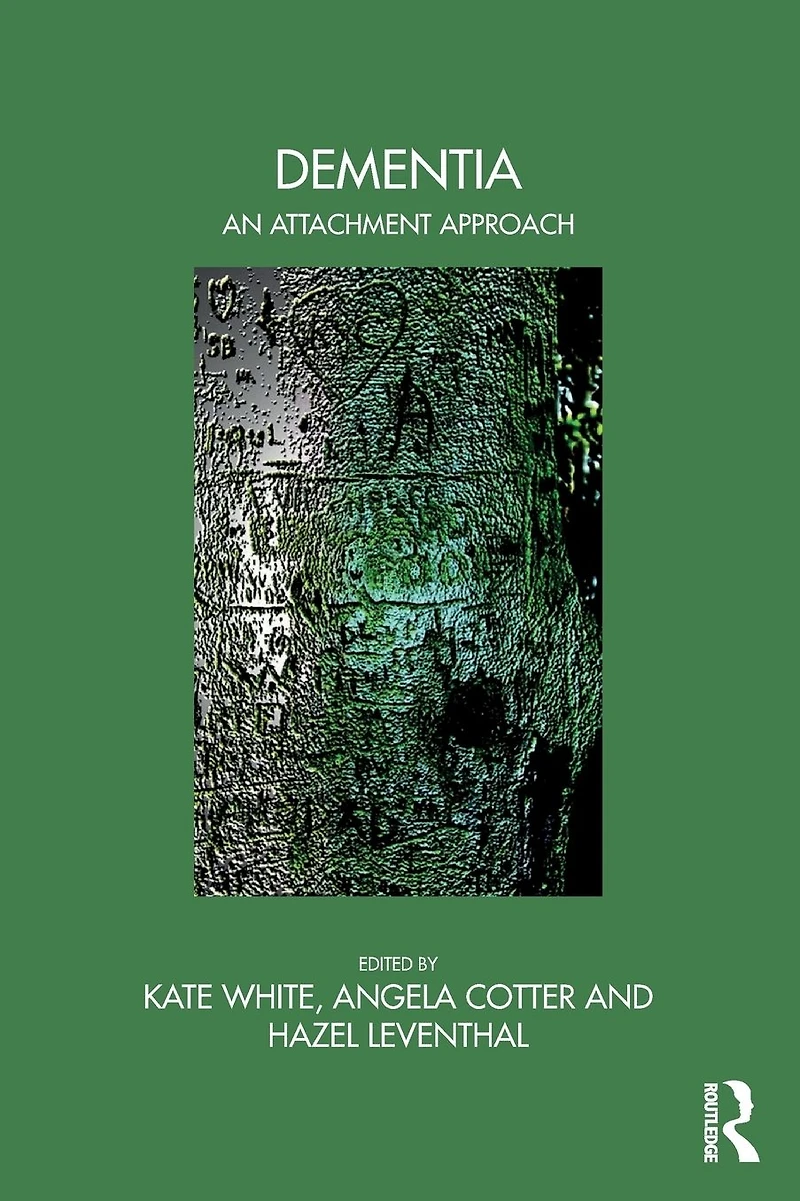 Dementia: An Attachment Approach