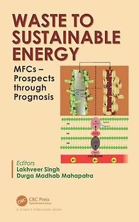Waste to Sustainable Energy: MFCs - Prospects through Prognosis
