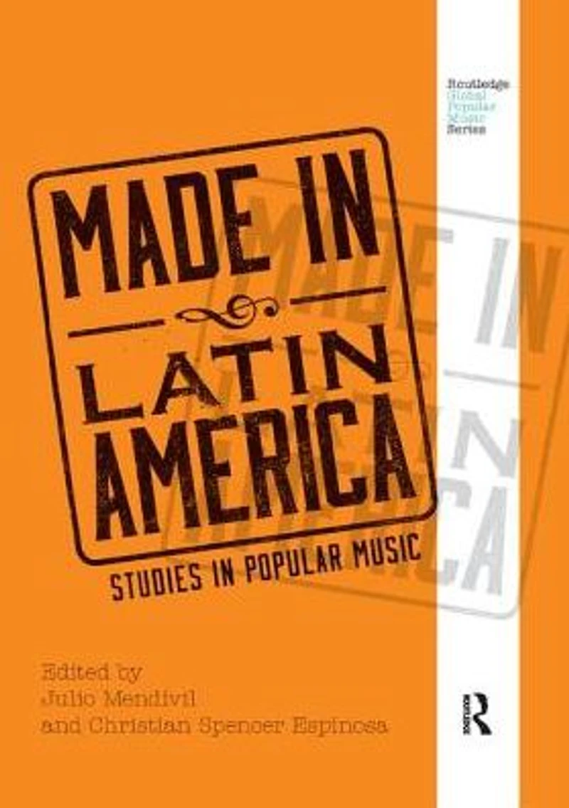 Made Latin America: Studies Popular Music