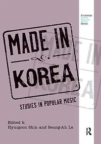 Made Korea: Studies Popular Music