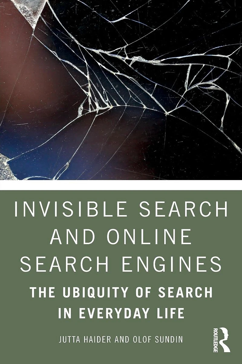 Invisible Search and Online Engines: The Ubiquity of Everyday Life