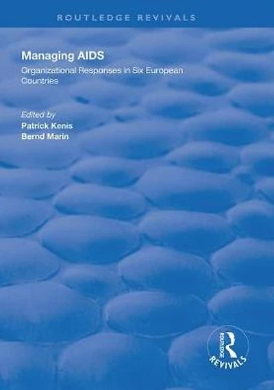 Managing AIDS: Organizational Responses Seven European Countries