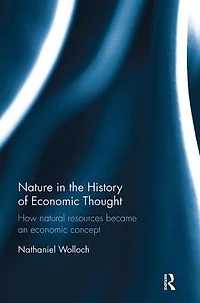 Nature the History of Economic Thought: How Natural Resources Became an Concept