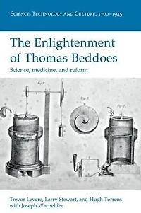 The Enlightenment of Thomas Beddoes: Science, medicine, and reform