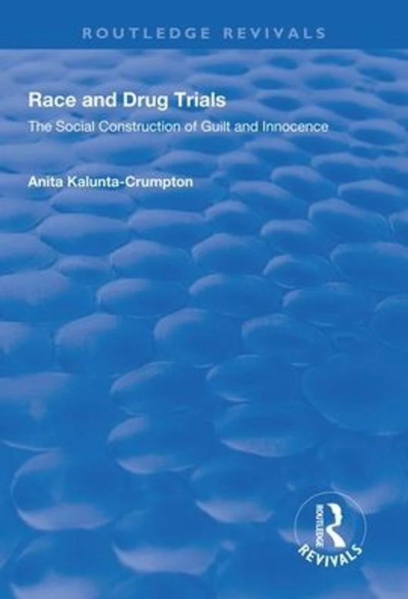 Race and Drug Trials: The Social Construction of Guilt Innocence