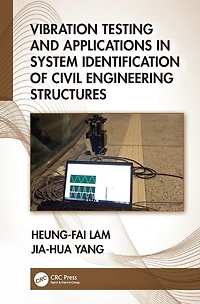 Vibration Testing and Applications System Identification of Civil Engineering Structures