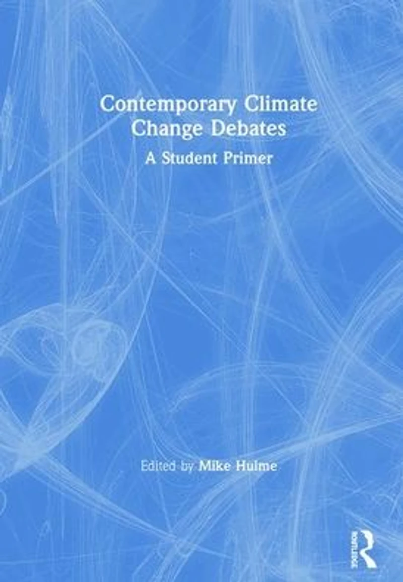 Contemporary Climate Change Debates: A Student Primer