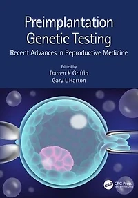 Preimplantation Genetic Testing: Recent Advances Reproductive Medicine