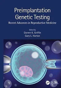 Preimplantation Genetic Testing: Recent Advances Reproductive Medicine