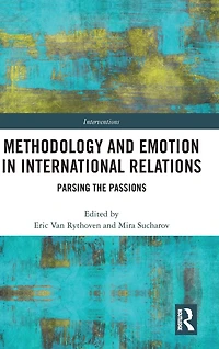 Methodology and Emotion International Relations: Parsing the Passions