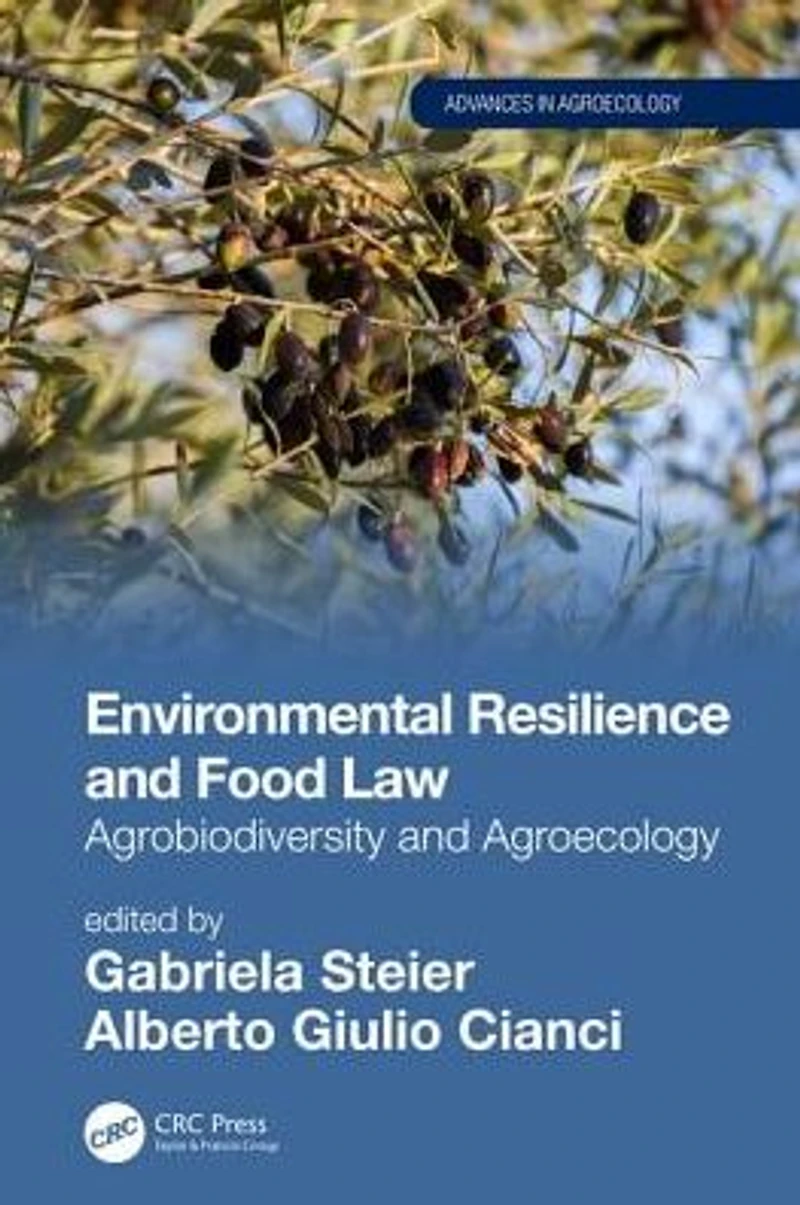 Environmental Resilience and Food Law: Agrobiodiversity Agroecology