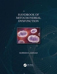 Handbook of Mitochondrial Dysfunction