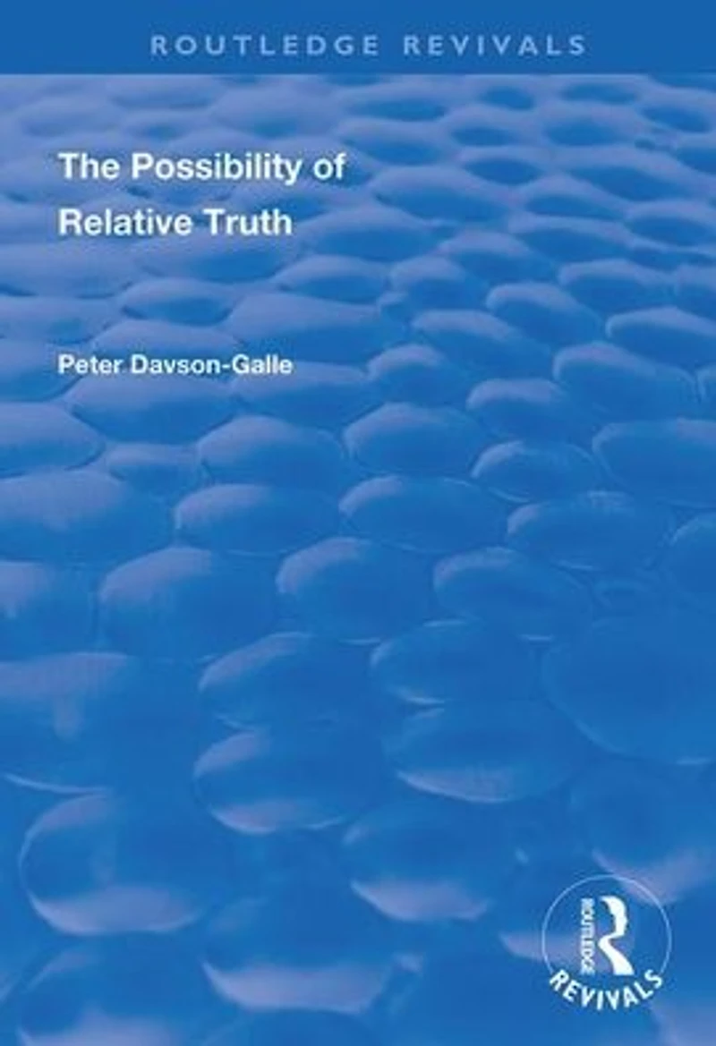 the Possibility of Relative Truth: An Examination Truth Relativism Within Coherence and Correspondence Host Theories