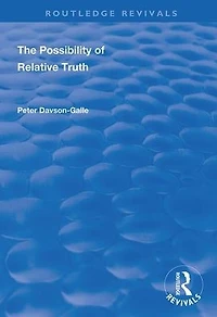 the Possibility of Relative Truth: An Examination Truth Relativism Within Coherence and Correspondence Host Theories