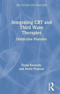 Integrating CBT and Third Wave Therapies: Distinctive Features