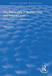 The Philosophy of Mathematics and Natural Laws: Another Copernican Revolution