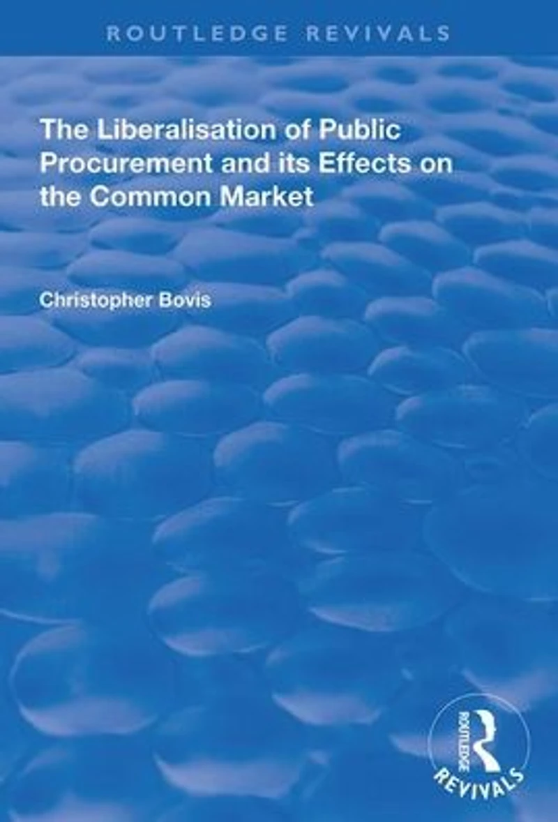 the Liberalisation of Public Procurement and its Effects on Common Market