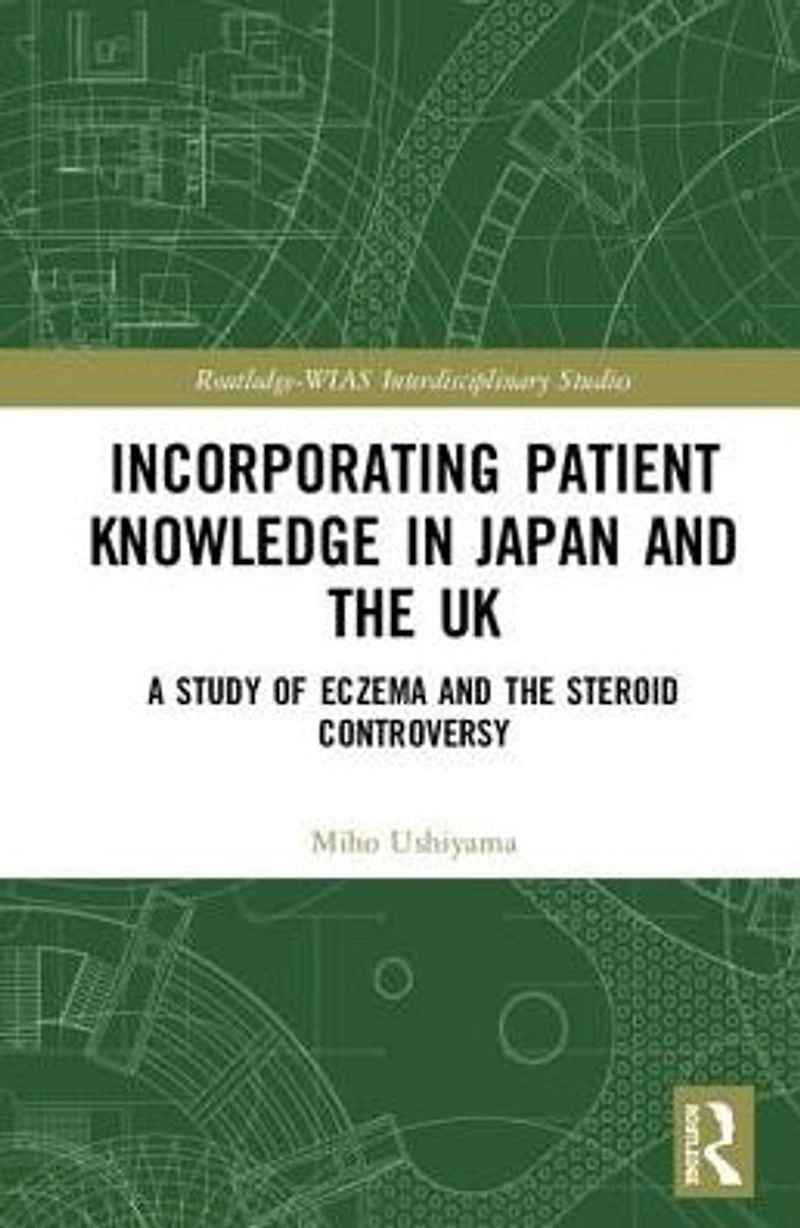 Incorporating Patient Knowledge Japan and the UK: A Study of Eczema Steroid Controversy