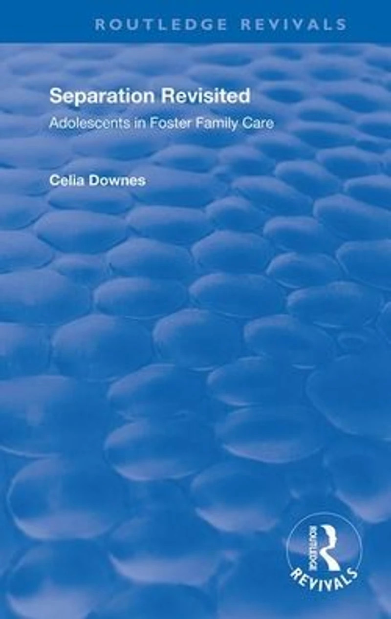 Separation Revisited: Adolescents Foster Family Care