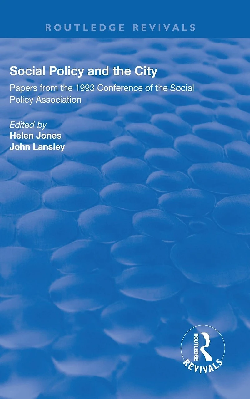 Social Policy and the City: Papers from 1993 Conference of Association