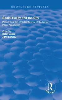 Social Policy and the City: Papers from 1993 Conference of Association
