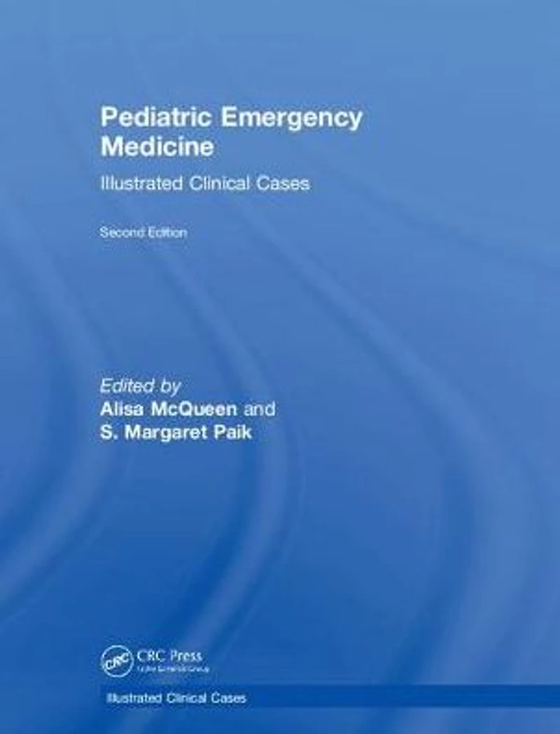 Pediatric Emergency Medicine: Illustrated Clinical Cases, Second Edition