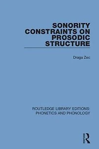 Sonority Constraints on Prosodic Structure