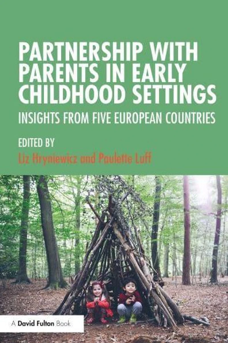Partnership with Parents Early Childhood Settings: Insights from Five European Countries