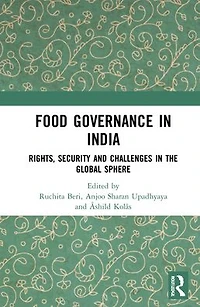 Food Governance India: Rights, Security and Challenges the Global Sphere