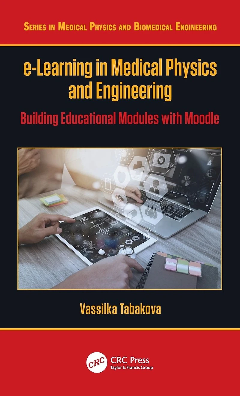 e-Learning Medical Physics and Engineering: Building Educational Modules with Moodle