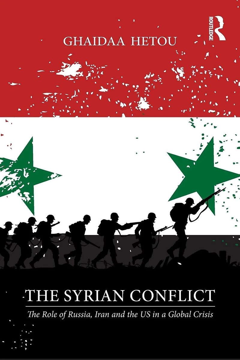 the Syrian Conflict: Role of Russia, Iran and US a Global Crisis