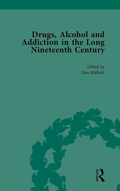 Drugs, Alcohol and Addiction in the Long Nineteenth Century: Volume II