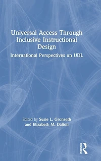Universal Access Through Inclusive Instructional Design: International Perspectives on UDL