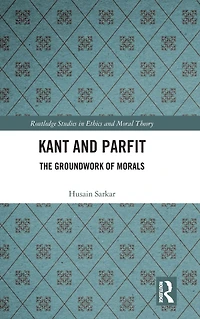 Kant and Parfit: The Groundwork of Morals