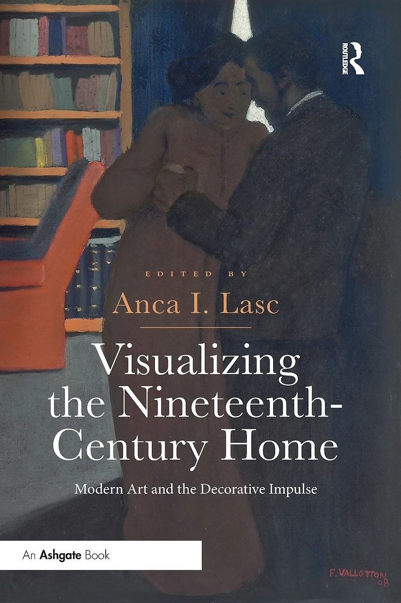 Visualizing the Nineteenth-Century Home: Modern Art and Decorative Impulse