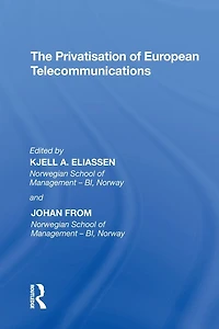 The Privatisation of European Telecommunications