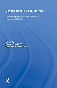 Beyond Benefit Cost Analysis: Accounting for Non-Market Values Planning Evaluation