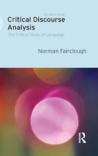 Critical Discourse Analysis: The Study of Language