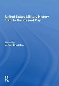United States Military History 1865 to the Present Day
