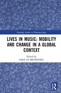 Lives Music: Mobility and Change a Global Context