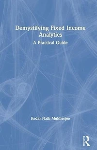 Demystifying Fixed Income Analytics: A Practical Guide