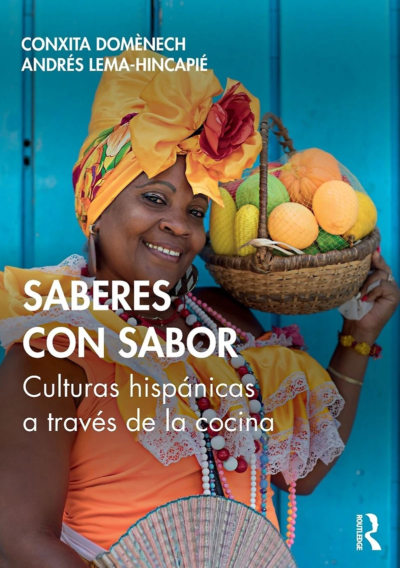 Saberes con sabor: Culturas hispánicas a través de la cocina