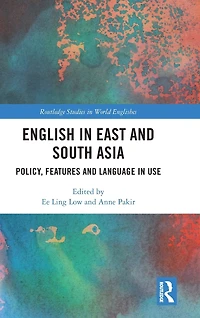 English East and South Asia: Policy, Features Language Use