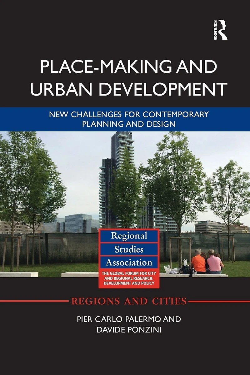 Place-making and Urban Development: New challenges for contemporary planning design