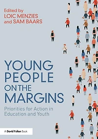 Young People on the Margins: Priorities for Action Education and Youth