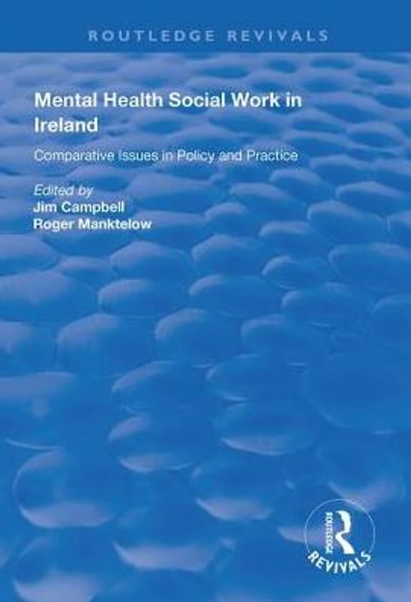 Mental Health Social Work Ireland: Comparative Issues Policy and Practice