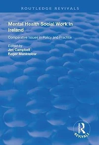 Mental Health Social Work Ireland: Comparative Issues Policy and Practice