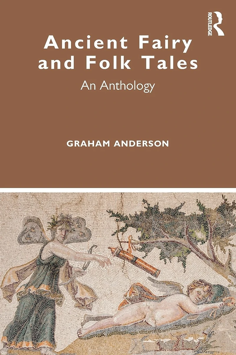 Ancient Fairy and Folk Tales: An Anthology