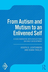 From Autism and Mutism to an Enlivened Self: A Case Narrative with Reflections on Early Development