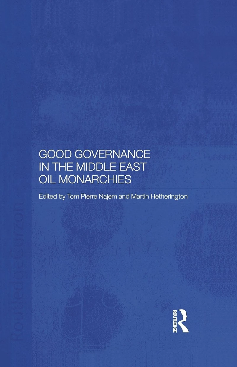 Good Governance the Middle East Oil Monarchies